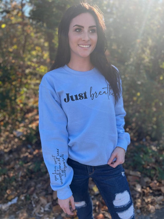 Just Breather Reminder Sweatshirt