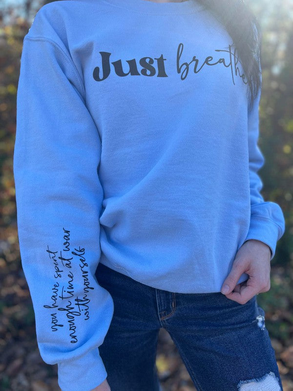 Just Breather Reminder Sweatshirt