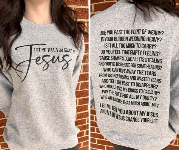 Tell You About My Jesus Sweatshirt