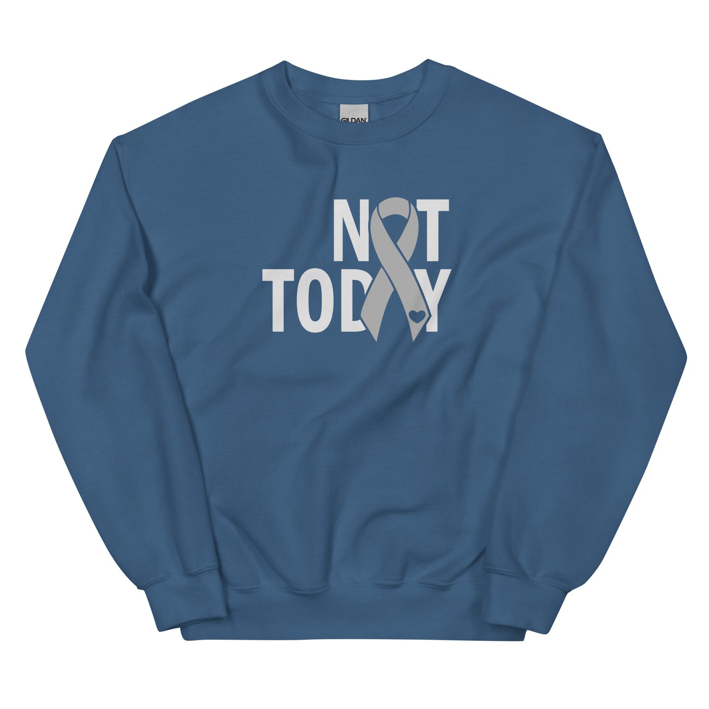 Not Today Unisex Sweatshirt