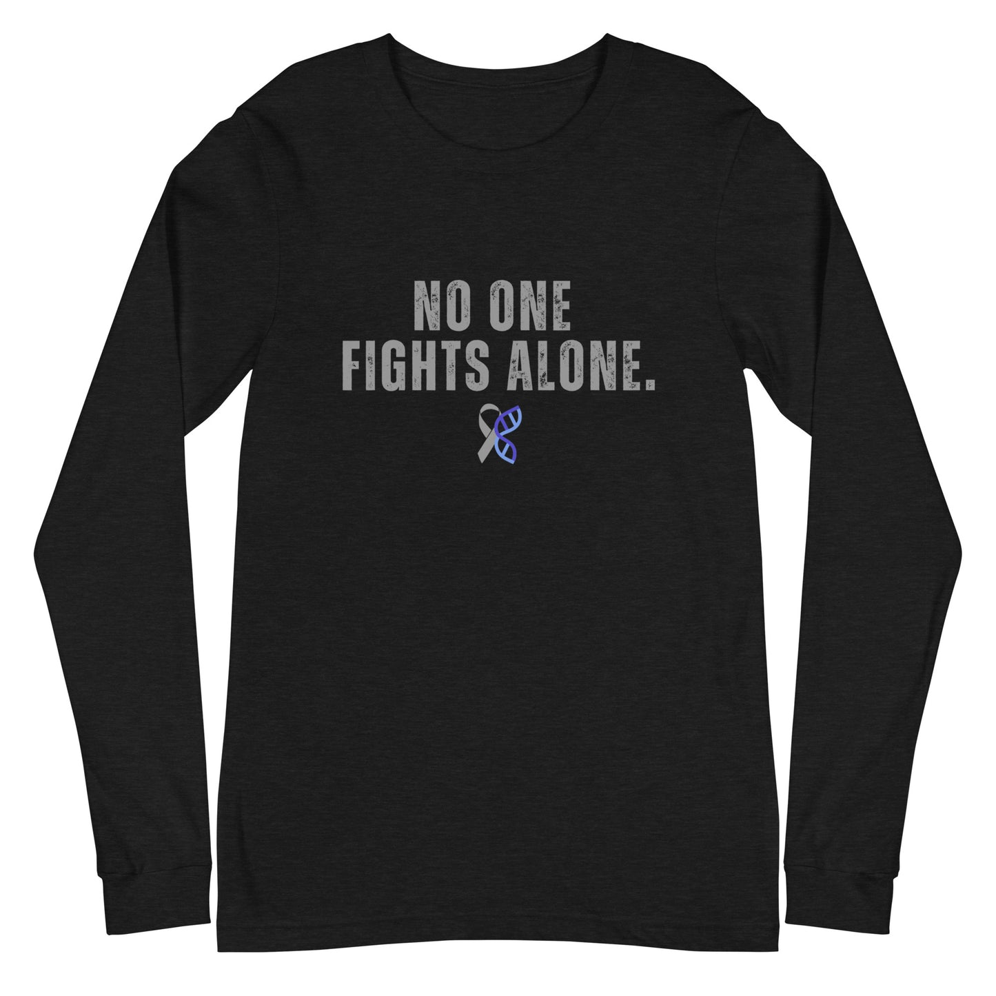 Bold No One Fights Alone Unisex Long Sleeve Tee