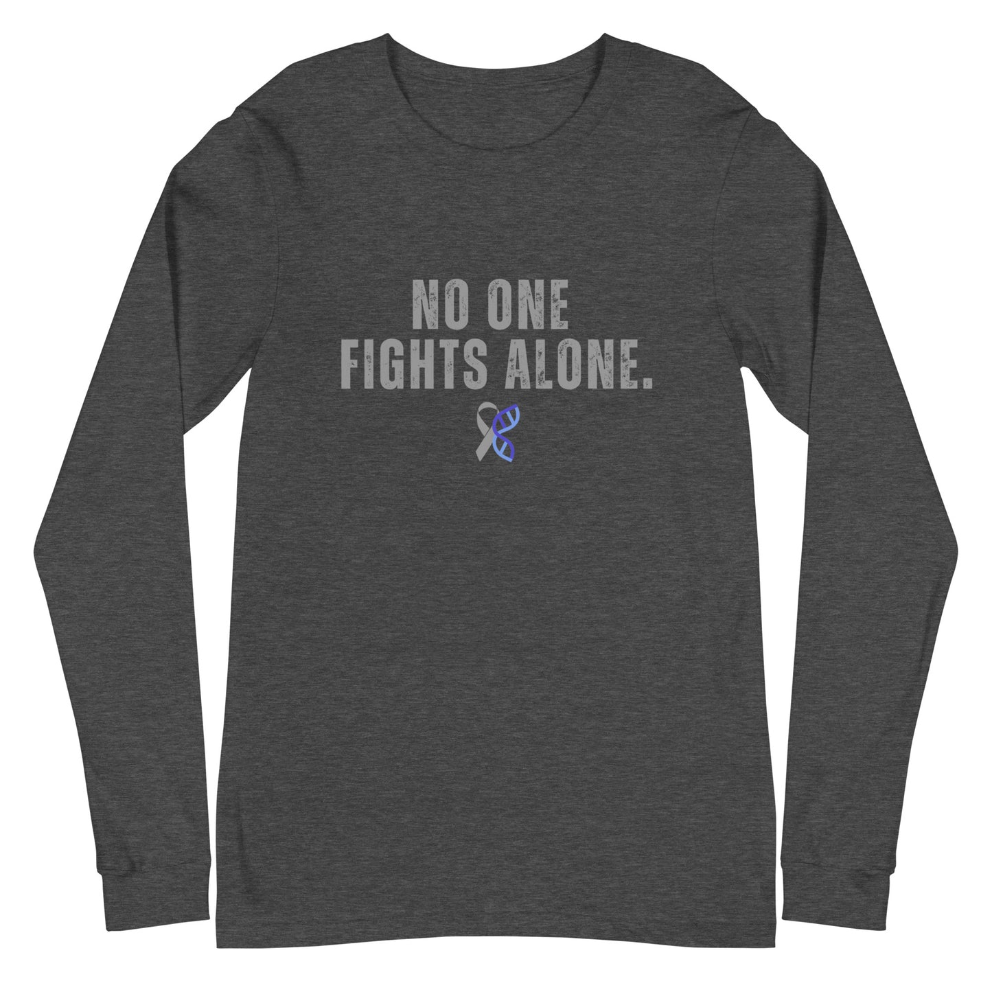 Bold No One Fights Alone Unisex Long Sleeve Tee