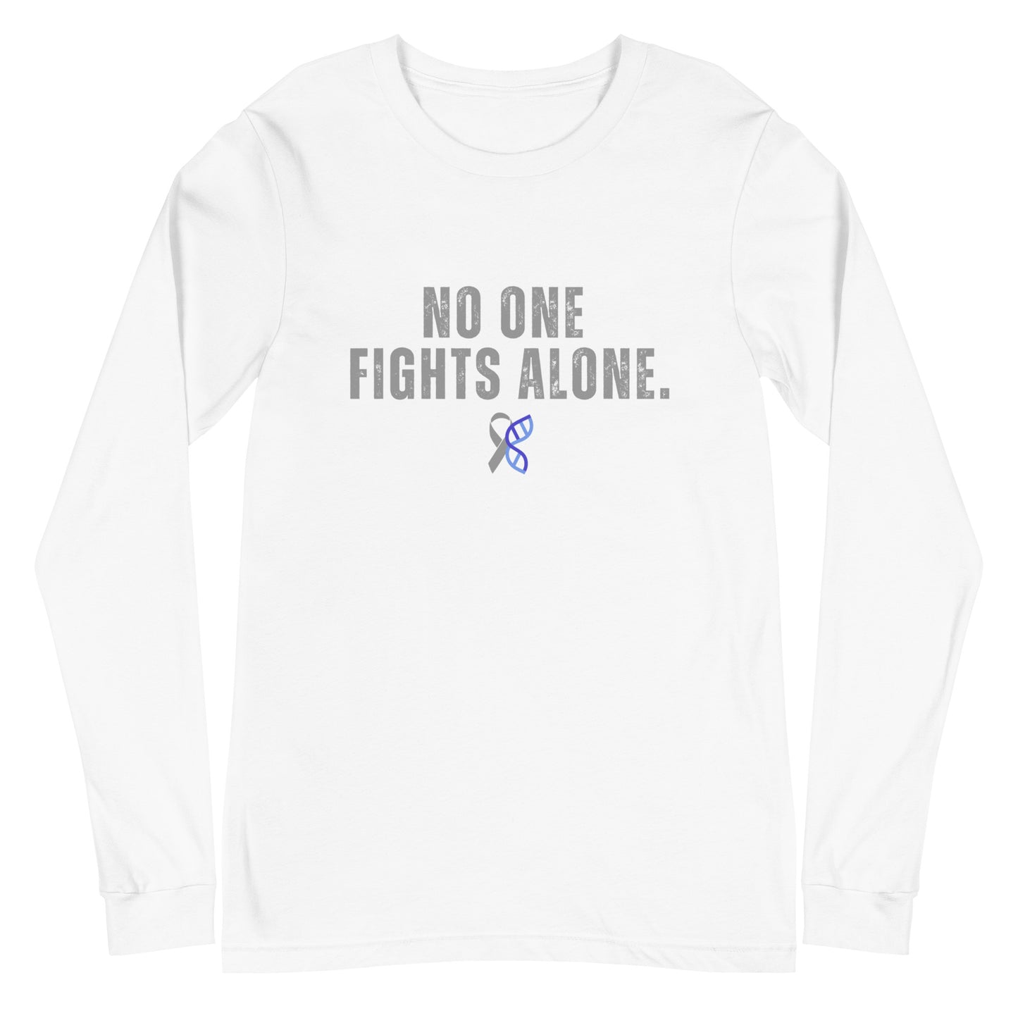 Bold No One Fights Alone Unisex Long Sleeve Tee